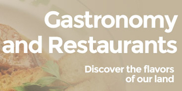 Gastronomy and restaurants - Discover the flavours of our land